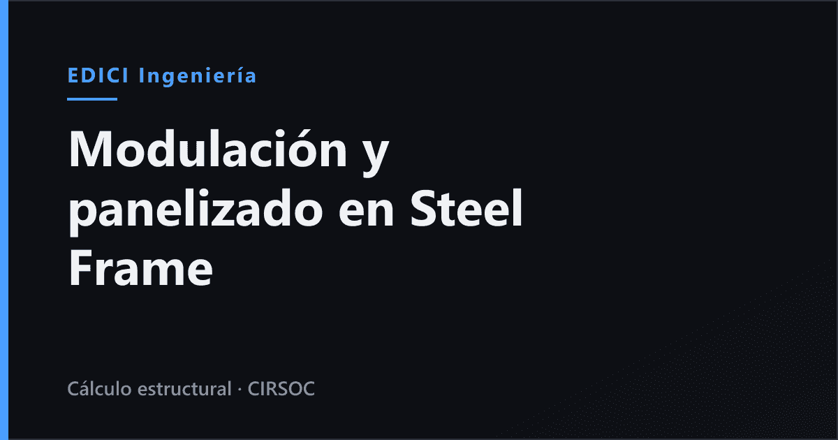 Modulación en Steel Frame: del plano de arquitectura al plano de paneles