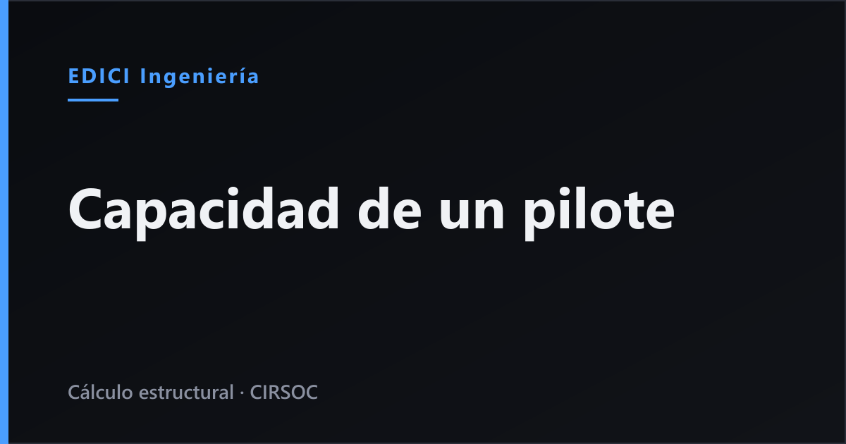 Capacidad de carga de un pilote con el SPT: cuánto resiste y qué la cambia