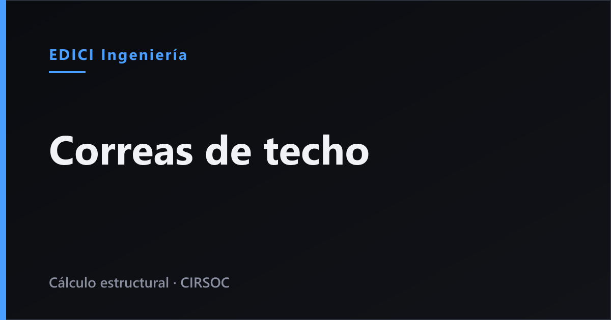 Correas de techo: cuándo manda el viento y cuándo la nieve