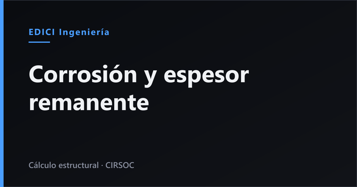 Corrosión en una estructura metálica: cuándo el óxido ya comió sección